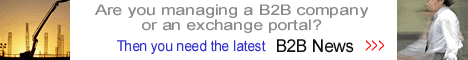 If you need to know who's doing what in the B2B sector, you will find out in B2B News. Updated twice daily, Mon. thru Fri. Click here to read the news.